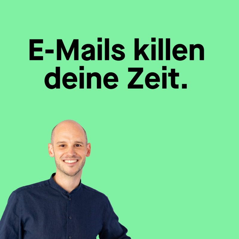 E-Mails killen deine Zeit.